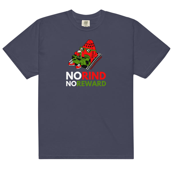 No Rind No Reward T-Shirt