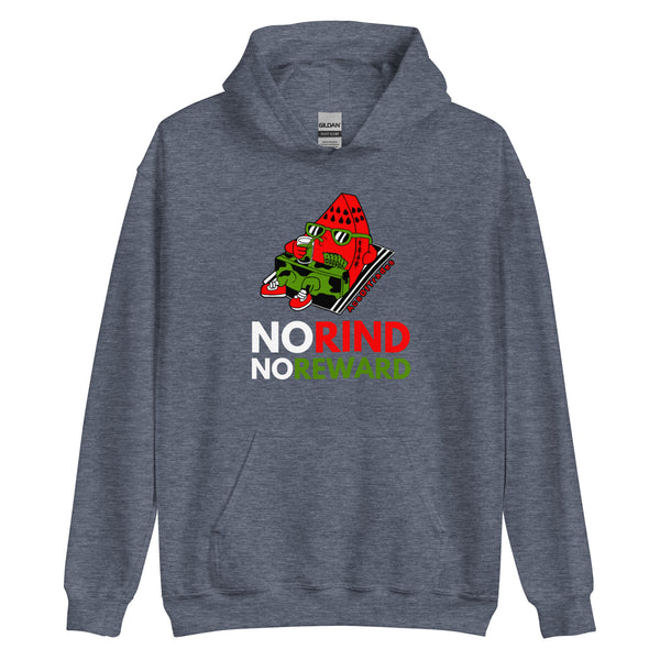 No Rind No Reward Hoodie