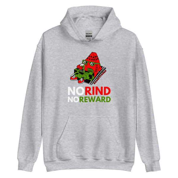 No Rind No Reward Hoodie