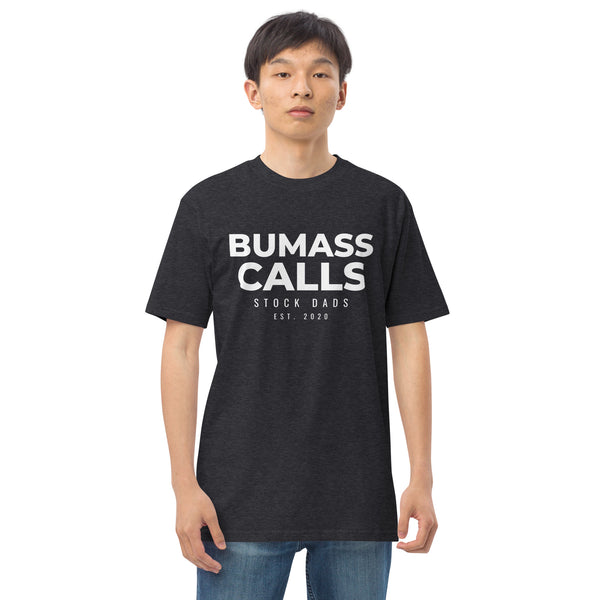 Bumass Calls Shurt